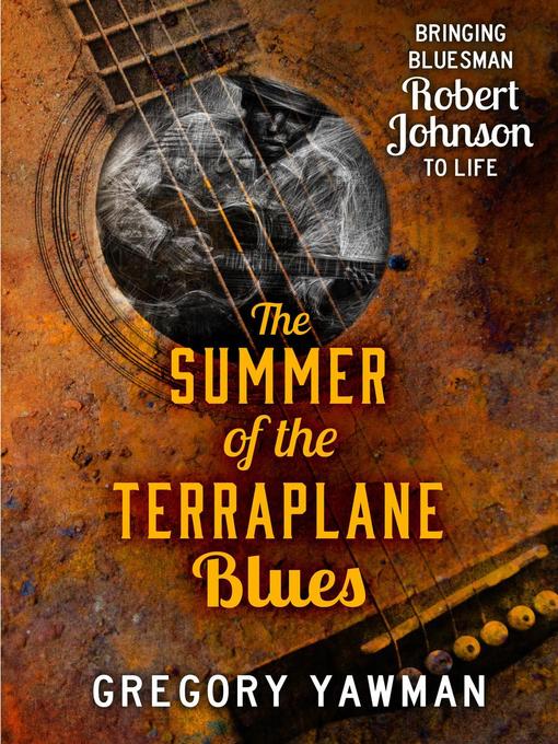 Title details for The Summer of the Terraplane Blues by Gregory Yawman - Available